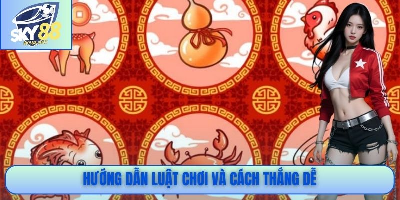Hướng dẫn luật chơi và cách thắng dễ