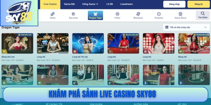 Khám phá sảnh Live Casino SKY88
